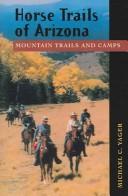 Cover of: Horse Trails of Arizona | Michael C. Yager