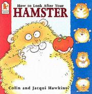 Cover of: How to Look After Your Hamster (Pet Care)