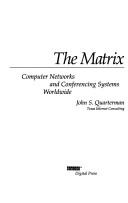 Cover of: The matrix: computer networks and conferencing systems worldwide