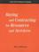 Cover of: Buying and contracting for resources and services : a how-to-do-it manual for librarians / Rick Anderson.