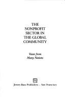 Cover of: The nonprofit sector in the global community: voices from many nations
