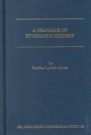 A grammar of epigraphic Hebrew by Sandra Landis Gogel