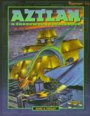Cover of: Aztlan: A Shadowrun Sourcebook
