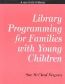Cover of: Library programming for families with young children | Sue McCleaf Nespeca