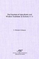 Cover of: The function of apocalyptic and wisdom traditions in Romans 9-11