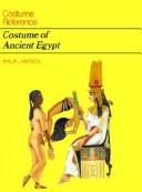 Cover of: Costume of Ancient Egypt (Costume Reference)