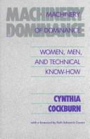 Cover of: Machinery of dominance: women, men, and technical know-how