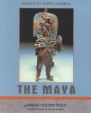 Cover of: The Maya by Lawana Trout