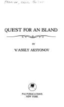 Cover of: Quest for an island by Vasiliĭ Pavlovich Aksenov