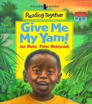 Cover of: Give Me My Yam (Reading Together) by Jan Blake