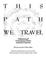 Cover of: This path we travel