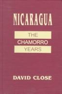 Cover of: Nicaragua: The Chamorro Years