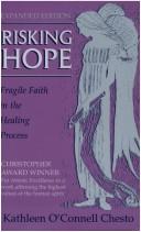 Cover of: Risking hope: fragile faith in the healing process