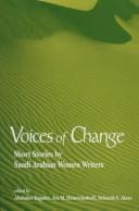 Cover of: Voices of change by Abu Bakr Bagader, Ava Molnar Heinrichsdorff, Deborah S. Akers