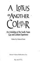 Cover of: A Lotus of Another Color: An Unfolding of the South Asian Gay and Lesbian Experience