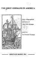 Cover of: The First Germans in America: With a Biographical Directory of New York Germans