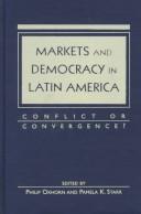 Cover of: Markets & Democracy in Latin America: Conflict or Convergence?