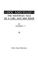 Cover of: Doc and Fluff: The Distopian Tale of a Girl and Her Biker
