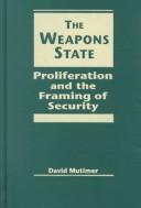 Cover of: The Weapons State by David Mutimer