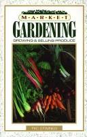 Cover of: Market gardening by Ric Staines