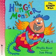 Cover of: The Hungry Monster (Giggle Club) by Phyllis Root