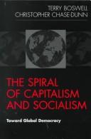 Cover of: The Spiral of Capitalism and Socialism: Toward Global Democracy (Power and Social Change--Studies in Political Sociology)