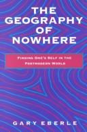 Cover of: The Geography of Nowhere by Gary Eberle, Gary Eberle