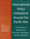 Cover of: International Policy Institutions Around the Pacific Rim by Ramon Bahamonde