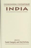 Cover of: Understanding contemporary India | 