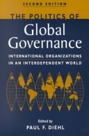 The Politics of Global Governance by Paul F. Diehl
