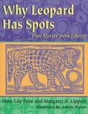 Why Leopard Has Spots by Won-Ldy Paye, Margaret H. Lippert