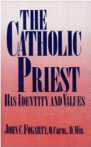 Cover of: The Catholic Priest by John C. Fogarty