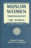 Cover of: Muslim women throughout the world | Michelle R. Kimball