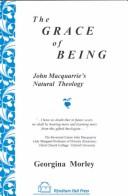 Cover of: The Grace of Being: John Macquarrie's Natural Theology