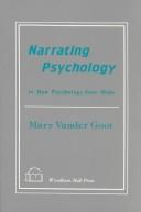 Cover of: Narrating psychology, or, How psychology gets made
