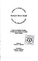 Cover of: Richard Arrow Smith of Wake County, North Carolina, and His Descendants: Smith and Related Families of Wake and Johnston Counties, North Carolina