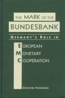 Cover of: The Mark of the Bundesbank by Dorothee Heisenberg, Dorothee Heisenberg