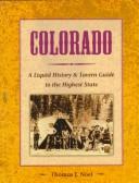 Cover of: Colorado: a liquid history & tavern guide to the highest state