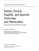 Cover of: Italian, French, English, and Spanish drawings and watercolors: sixteenth through eighteenth centuries
