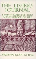 Cover of: The living journal: a way toward freedom in the service of life