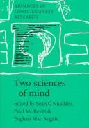 Cover of: Two sciences of mind by edited by Seán Ó Nualláin, Paul Mc Kevitt, Eoghan Mac Aogáin.