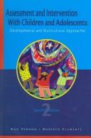 Cover of: Assessment and Intervention With Children and Adolescents by Ann Vernon, Roberto Clemente, Ann Vernon, Roberto Clemente
