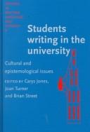 Cover of: Students writing in the university: cultural and epistemological issues