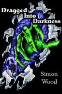 Cover of: Dragged into Darkness