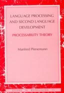 Cover of: Language Processing and Second Language Development | Manfred Pienemann