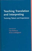 Cover of: Teaching translation and interpreting: training, talent, and experience