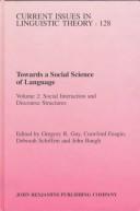 Cover of: Towards a Social Science of Language: Papers in Honor of William Labov : Variation and Change in Language and Society (Amsterdam Studies in the Theory ... IV: Current Issues in Linguistic Theory)