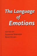Cover of: The language of emotions: conceptualization, expression, and theoretical foundation