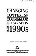Cover of: Changing contexts for counselor preparation in the 1990's