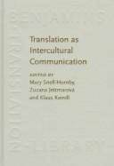 Cover of: Translation as intercultural communication: selected papers from the EST Congress, Prague 1995